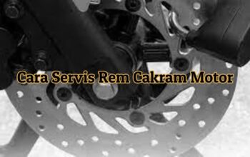 Cara Servis Rem Cakram Motor
